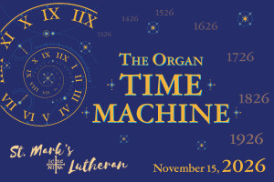The Organ Time Machine at St. Mark's Lutheran, Spokane