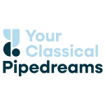 Your Classical Pipedreams